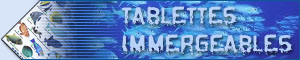Tablettes immergeables